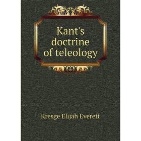 

Книга Kant's doctrine of teleology