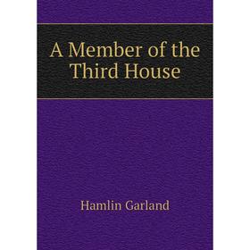 

Книга A Member of the Third House