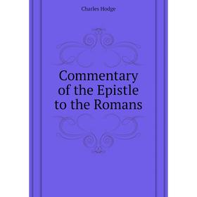 

Книга Commentary of the Epistle to the Romans