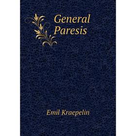 

Книга General Paresis