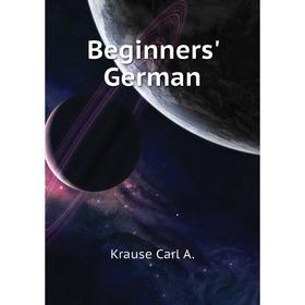 

Книга Beginners' German