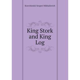 

Книга King Stork and King Log
