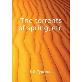 

Книга The torrents of spring, etc.
