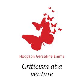 

Книга Criticism at a venture