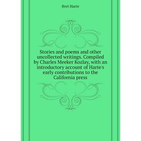 

Книга Stories and poems and other uncollected writings. Bret Harte