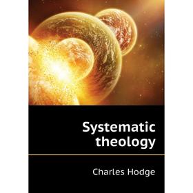 

Книга Systematic theology