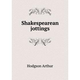 

Книга Shakespearean jottings