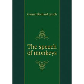 

Книга The speech of monkeys