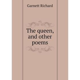 

Книга The queen, and other poems