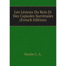 

Книга Les Lésions Du Rein Et Des Capsules Surrénales