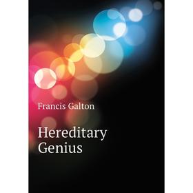 

Книга Hereditary Genius