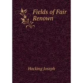 

Книга Fields of Fair Renown
