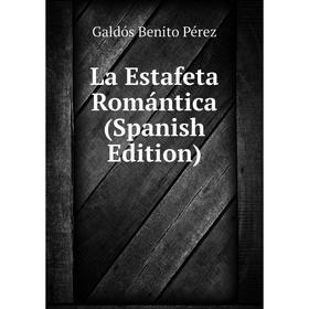 

Книга La Estafeta Romántica