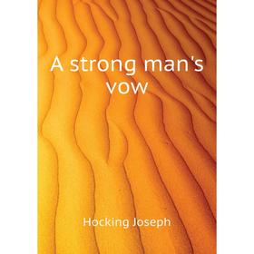 

Книга A strong man's vow