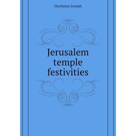 

Книга Jerusalem temple festivities