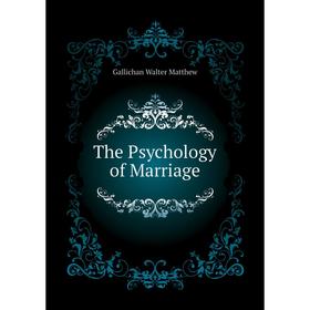 

Книга The Psychology of Marriage