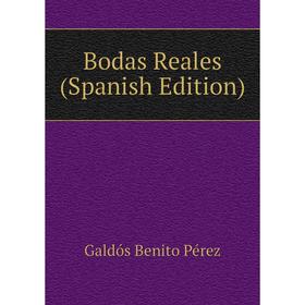 

Книга Bodas Reales (Spanish Edition)