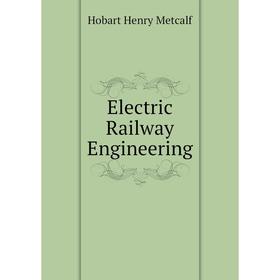 

Книга Electric Railway Engineering
