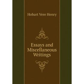 

Книга Essays and Miscellaneous Writings