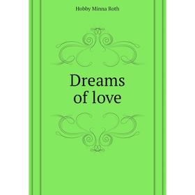 

Книга Dreams of love