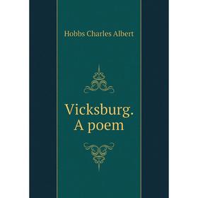 

Книга Vicksburg. A poem