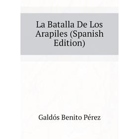 

Книга La Batalla De Los Arapiles