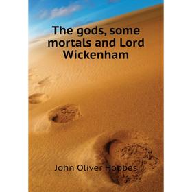 

Книга The gods, some mortals and Lord Wickenham. Hobbes John Oliver