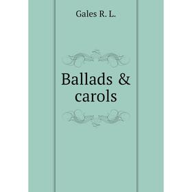 

Книга Ballads & carols