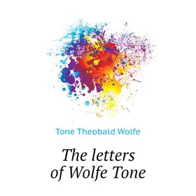 

Книга The letters of Wolfe Tone