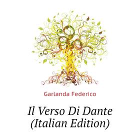 

Книга Il Verso Di Dante (Italian Edition)