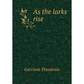 

Книга As the larks rise
