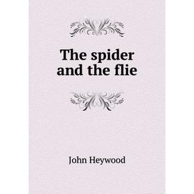 

Книга The spider and the flie