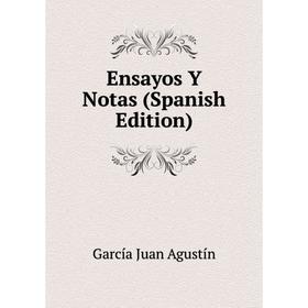 

Книга Ensayos Y Notas (Spanish Edition)
