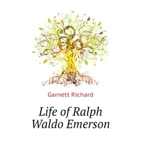 

Книга Life of Ralph Waldo Emerson