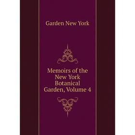 

Книга Memoirs of the New York Botanical Garden, Volume 4