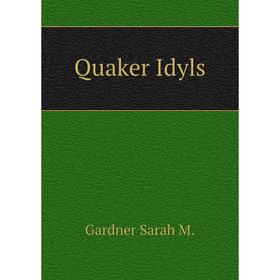 

Книга Quaker Idyls