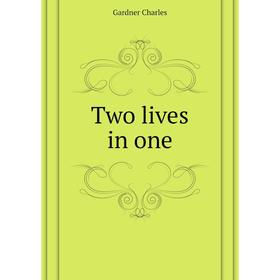 

Книга Two lives in one