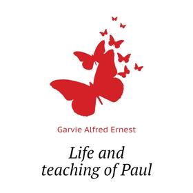 

Книга Life and teaching of Paul