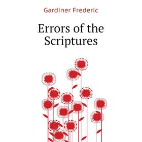 

Книга Errors of the Scriptures