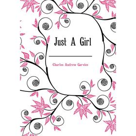 

Книга Just A Girl