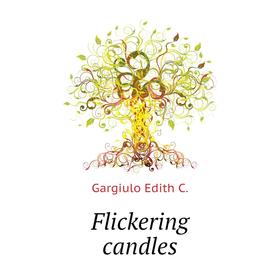

Книга Flickering candles