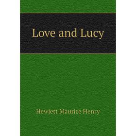 

Книга Love and Lucy