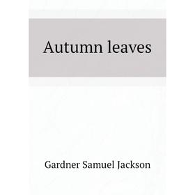 

Книга Autumn leaves
