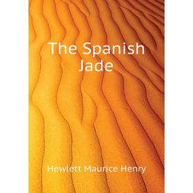 

Книга The Spanish Jade