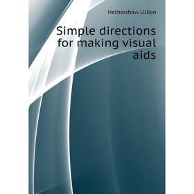 

Книга Simple directions for making visual aids. Hethershaw Lillian