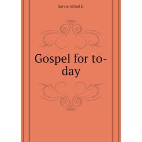 

Книга Gospel for to-day