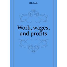 

Книга Work, wages, and profits