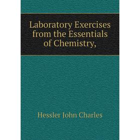 

Книга Laboratory Exercises from the Essentials of Chemistry