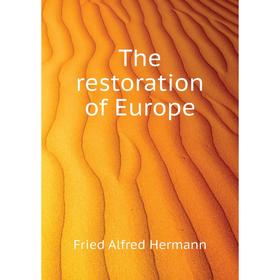 

Книга The restoration of Europe