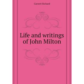 

Книга Life and writings of John Milton